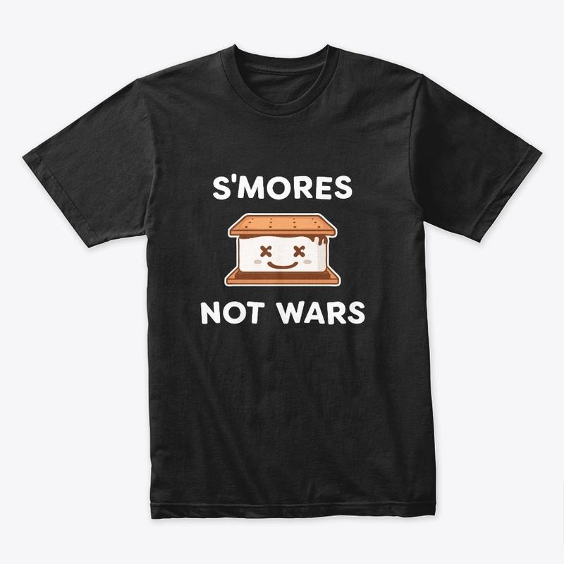 S'mores, Not Wars - Black